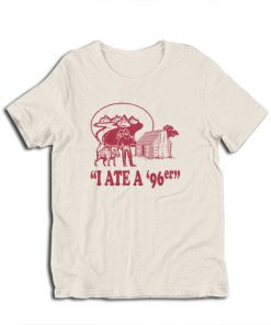 I Ate A '96er Chet Ripley The Great Outdoors T-Shirt