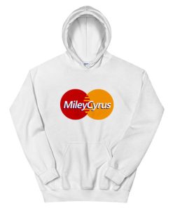 Miley Cyrus Mastercard Parody Hoodie