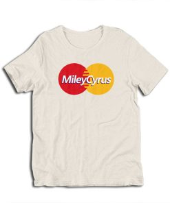 Miley Cyrus Mastercard Parody T-Shirt