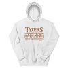Taters Potatoes Boil Em Mash Em Stick Em In a Stew Hoodie