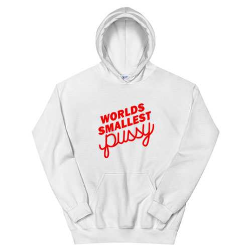 Worlds Smallest Pussy Hoodie