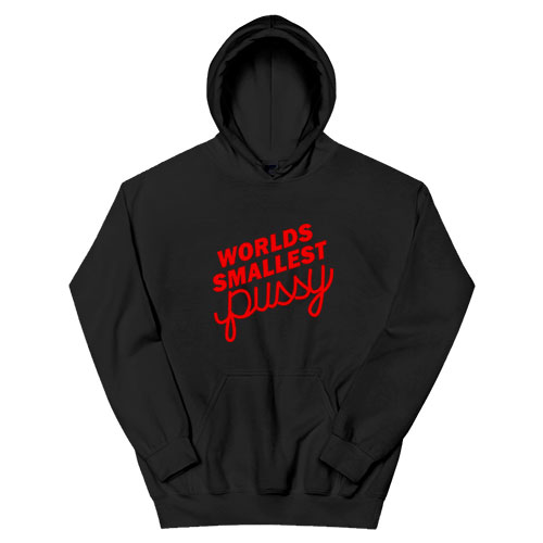 Worlds Smallest Pussy Hoodie