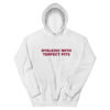 Dyslexic With Terfect Pits Hoodie