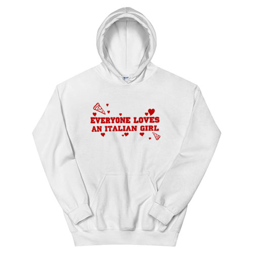 Everyone Loves an Italian Girl The Benchwarmers Hoodie