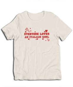 Everyone Loves an Italian Girl The Benchwarmers T-Shirt
