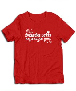 Everyone Loves an Italian Girl The Benchwarmers T-Shirt