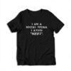 I Am A Social Vegan I Avoid Meet T-Shirt