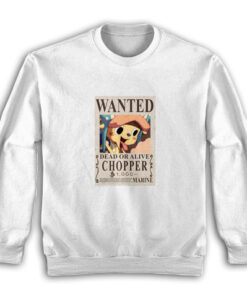 One Piece Poster Wanted Chopper Sweatshirt