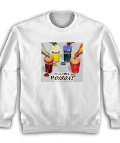 Pick Your Poison Self Doubt Anxiety Loneliness Overthinking Sweatshirt