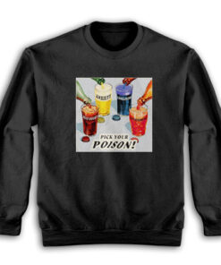 Pick Your Poison Self Doubt Anxiety Loneliness Overthinking Sweatshirt