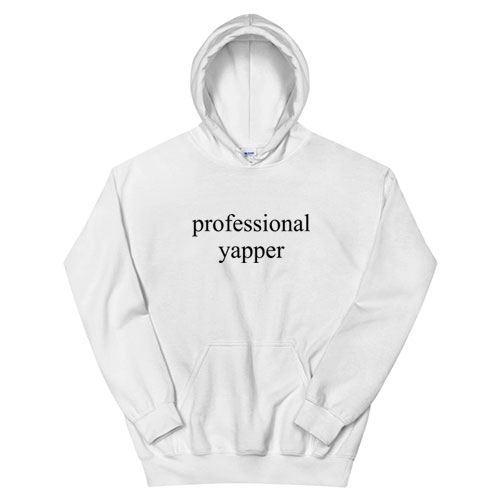 Professional Yapper Hoodie