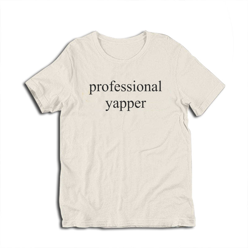 Professional Yapper T-Shirt