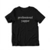 Professional Yapper T-Shirt