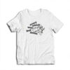 Too Fast To Live Too Young To Die T-Shirt