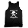 Too Fast To Live Too Young To Die Tank Top