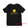 I'm No Longer A Danger To Society Funny T-Shirt