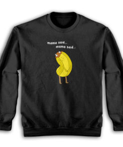 Mama Said Banana Guard Adventure Time Sweatshirt