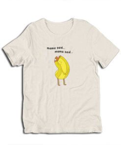 Mama Said Banana Guard Adventure Time T-Shirt