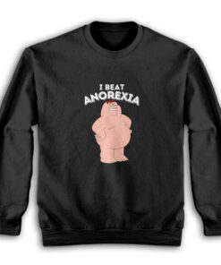 Peter Griffin I Beat Anorexia Sweatshirt