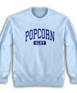 Popcorn Slut University Funny Sweatshirt