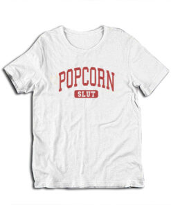 Popcorn Slut University Funny T-Shirt