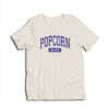 Popcorn Slut University Funny T-Shirt