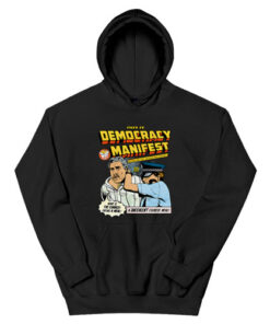 This is Democracy Manifest Succulent Chinese Meal Hoodie
