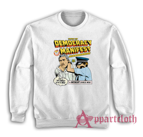 This is Democracy Manifest Succulent Chinese Meal Sweatshirt