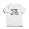 Vanessa Hudgens Hot Girls Love Pro Wrestling T-Shirt