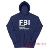 FBI Fucking Bullshit Investigation Hoodie