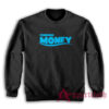 Finding Money Funny Parody Sweatshirt