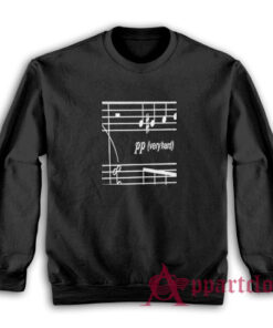 Pp Very Hard Music Sheet Sweatshirt