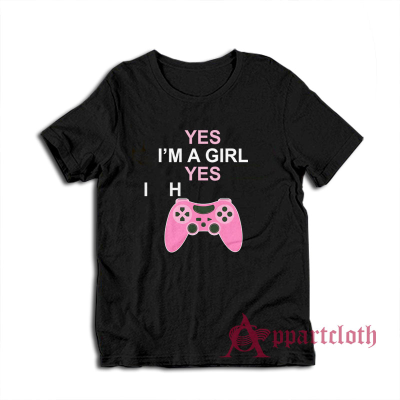 Yes I'm A Girl Yes I H Controller T-Shirt