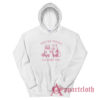 You're Weird I'll Keep You Hoodie