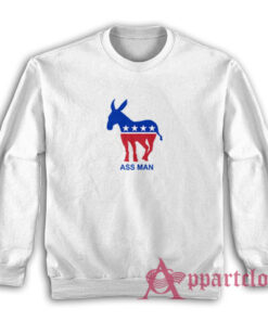 Ass Man Democratic Party Donkey JD Scrubs Sweatshirt