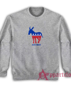 Ass Man Democratic Party Donkey JD Scrubs Sweatshirt