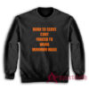 Born To Serve Cunt Forced To Work Minimum Wage Sweatshirt