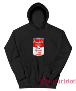 Cannibal's Condensed Human Flesh Soup Hoodie
