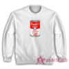 Cannibal's Condensed Human Flesh Soup Sweatshirt