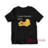 Current Financial Status Gold Coin Chocolate T-Shirt