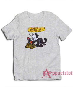Felix The Cat I Need A Stimulant T-Shirt