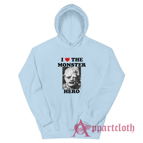I Love The Monster Hero The Toxic Avenger Hoodie