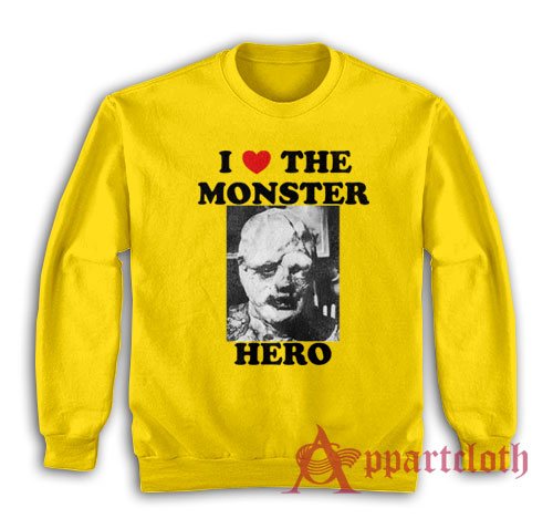 I Love The Monster Hero The Toxic Avenger Sweatshirt