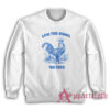 Love This Animal The Cock Sweatshirt