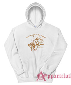 Stay Strapped Or Get Clapped Said Pooh Hoodie