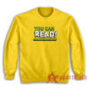 You Can Read Funny Sweatshirt