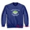 Lettuce The Taste Of Sadness Sweatshirt
