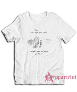 Pooh How Do You Spell Love T-Shirt