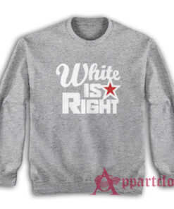 White Is Right Frank Gallagher Shameless Sweatshirt