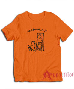 Am I Beautiful Funny Raccoon T-Shirt